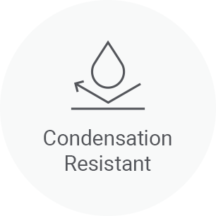 Condensation Resistant