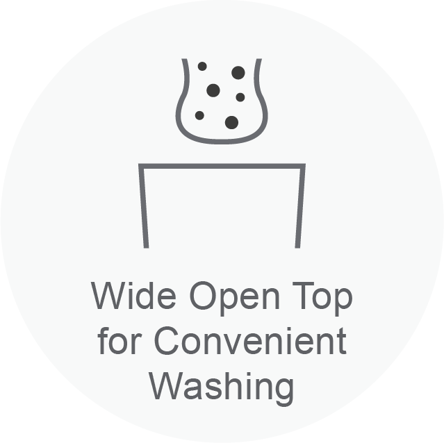 Wide Open Top for Convenient Washing